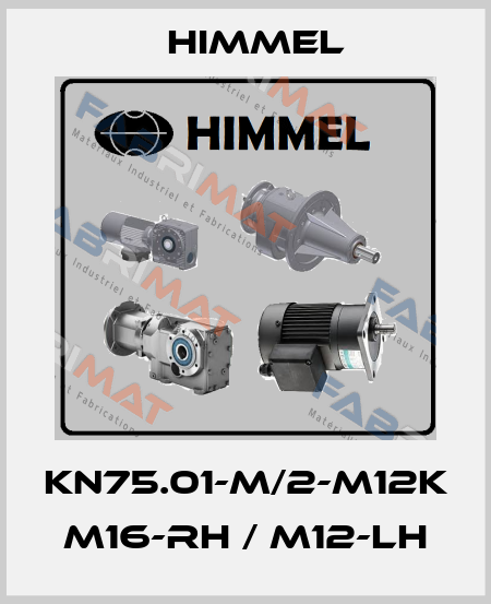 KN75.01-M/2-M12K M16-RH / M12-LH HIMMEL