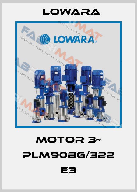 Motor 3~ PLM90BG/322 E3 Lowara