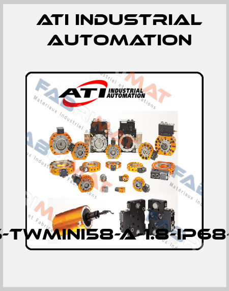 9105-TWMINI58-A-1.8-IP68-ZC8 ATI Industrial Automation