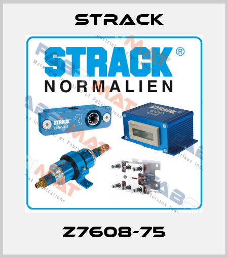 Z7608-75 Strack