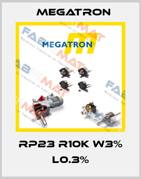RP23 R10K W3% L0.3% Megatron