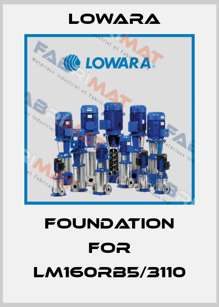foundation for LM160RB5/3110 Lowara