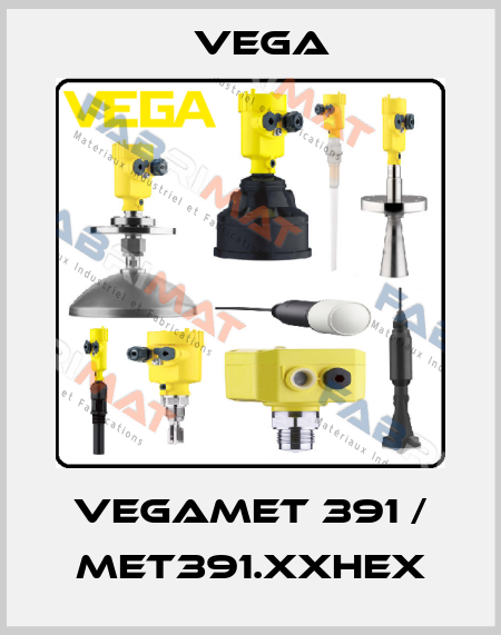 VEGAMET 391 / MET391.XXHEX Vega
