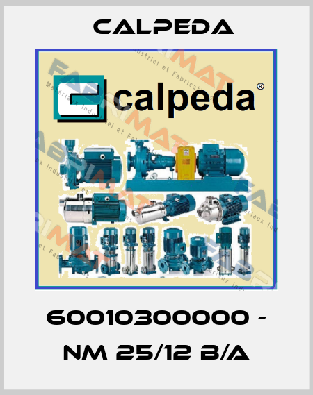 60010300000 - NM 25/12 B/A Calpeda