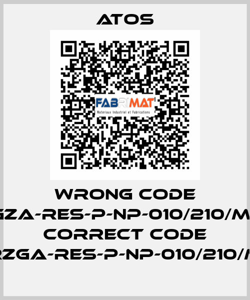 wrong code RGZA-RES-P-NP-010/210/M10, correct code RZGA-RES-P-NP-010/210/M Atos