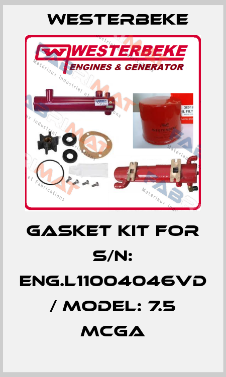 GASKET KIT FOR S/N: ENG.L11004046VD / MODEL: 7.5 MCGA Westerbeke