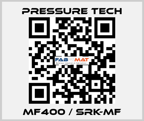 Mf400 / Srk-Mf Pressure Tech