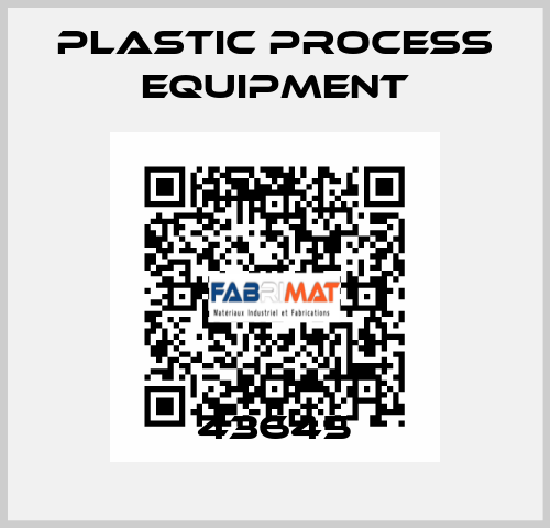 43645 PLASTIC PROCESS EQUIPMENT