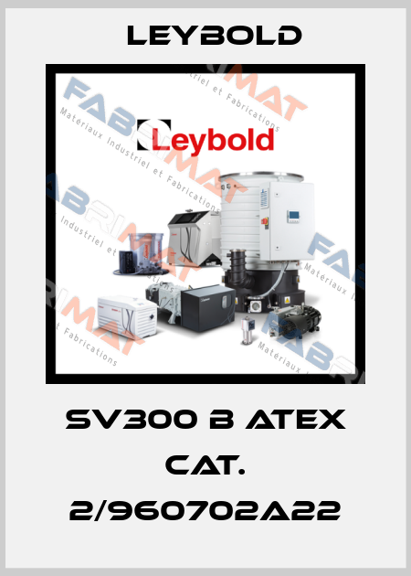 SV300 B ATEX cat. 2/960702A22 Leybold