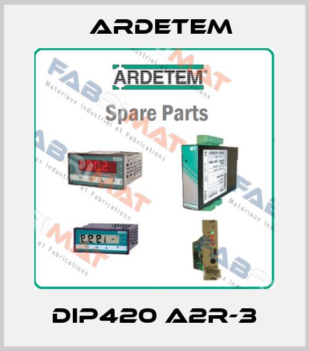 DIP420 A2R-3 ARDETEM