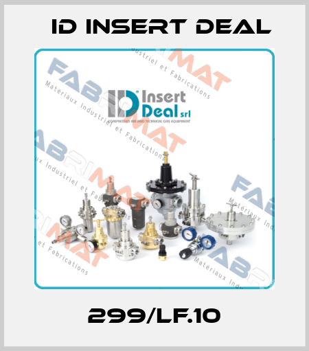 299/LF.10 ID Insert Deal