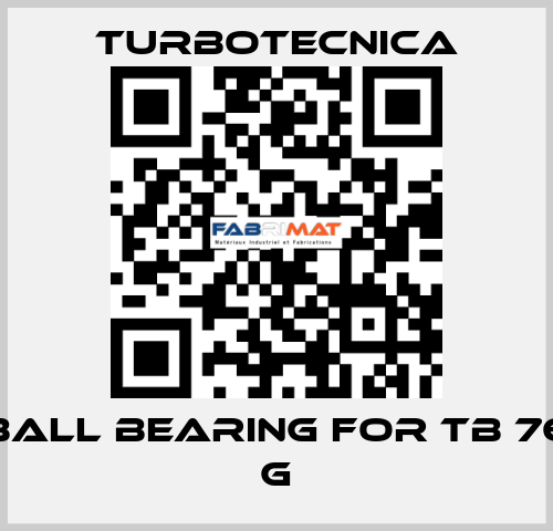 ball bearing for TB 76 G Turbotecnica