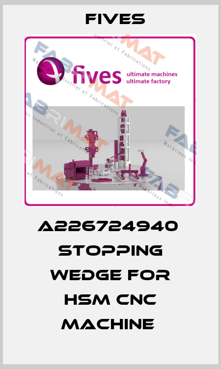 A226724940  stopping wedge for HSM CNC MACHINE  Fives