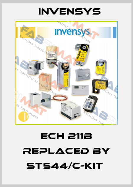 ECH 211B replaced by ST544/C-Kit  Invensys