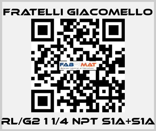 RL/G2 1 1/4 NPT S1A+S1A Fratelli Giacomello