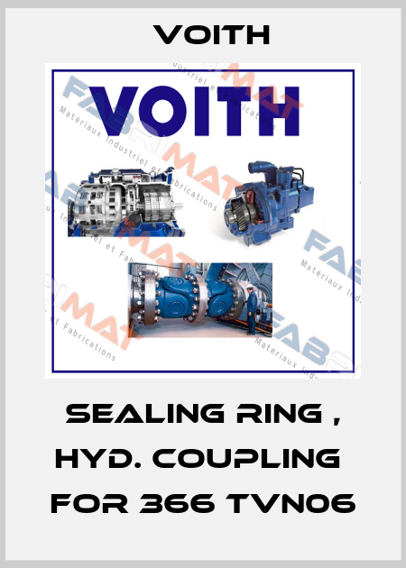 SEALING RING , HYD. COUPLING  for 366 TVN06 Voith