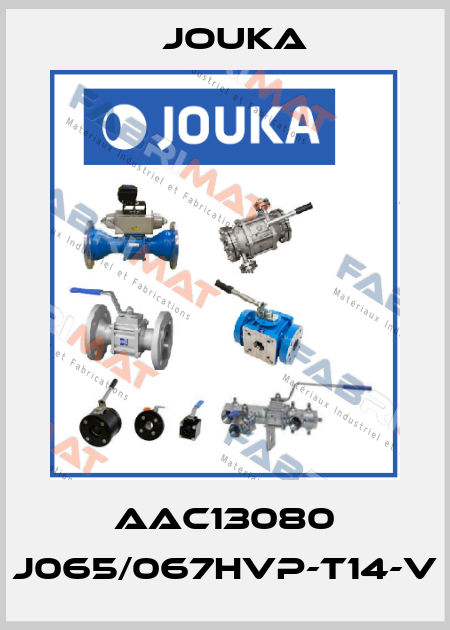 AAC13080 J065/067HVP-T14-V Jouka
