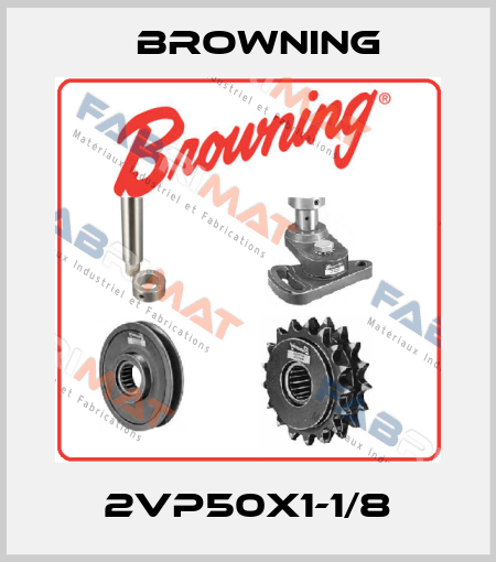 2VP50X1-1/8 Browning