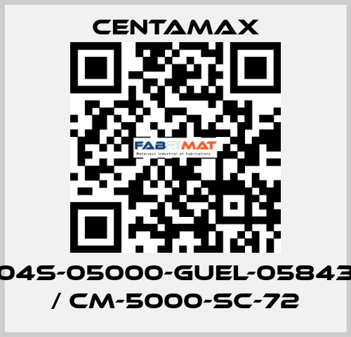 004S-05000-GUEL-058430   / CM-5000-SC-72 CENTAMAX