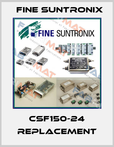CSF150-24 replacement Fine Suntronix