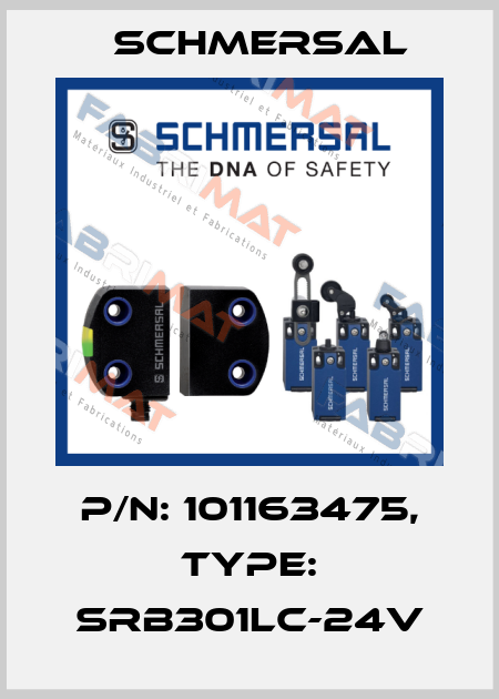 P/N: 101163475, Type: SRB301LC-24V Schmersal