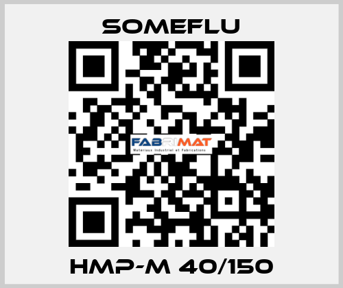 HMP-M 40/150 SOMEFLU