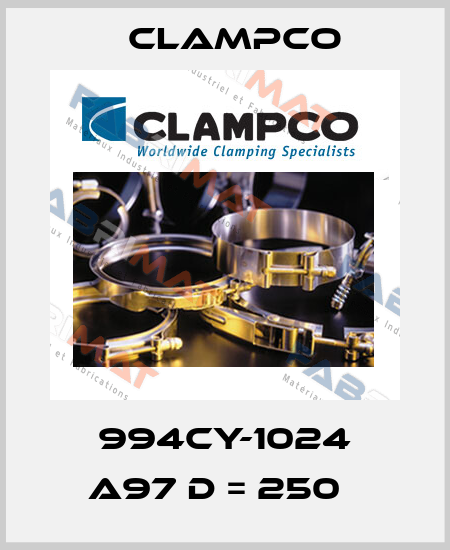 994CY-1024 A97 D = 250   Clampco