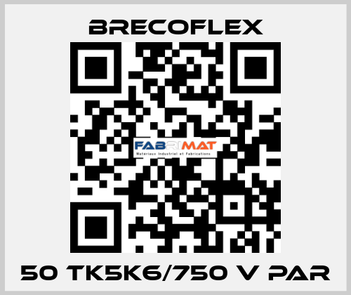 50 TK5K6/750 V PAR Brecoflex