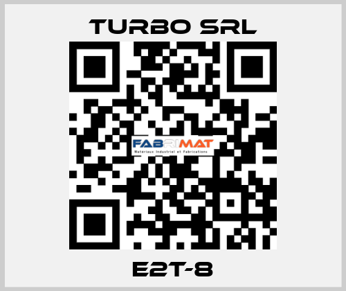 E2T-8 Turbo SRL