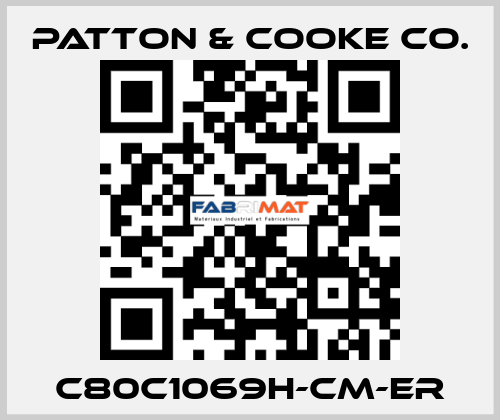 C80C1069H-CM-ER Patton & Cooke Co.