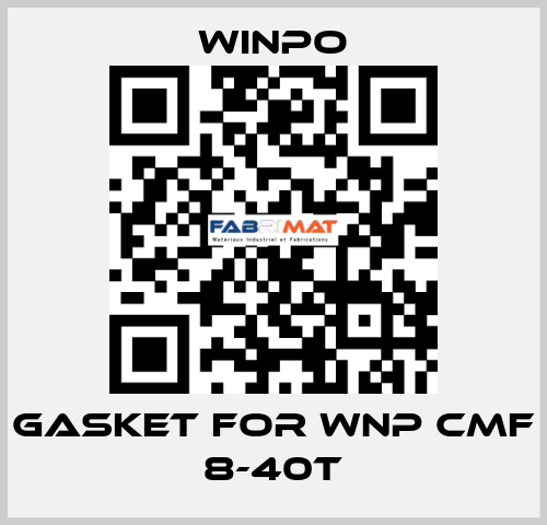 gasket for WNP CMF 8-40T WINPO