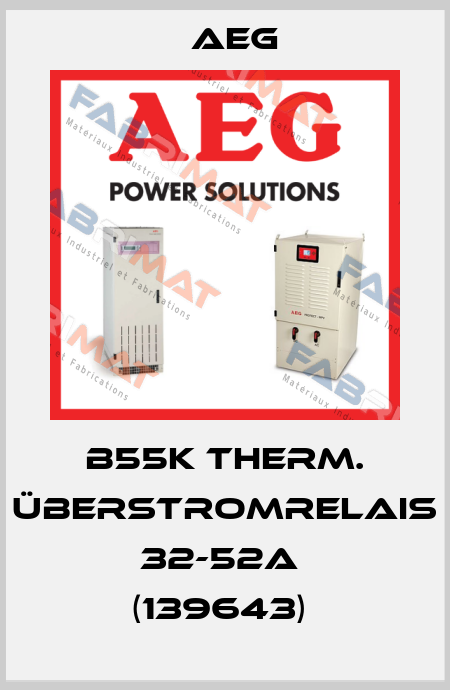 b55K Therm. Überstromrelais 32-52A  (139643)  AEG