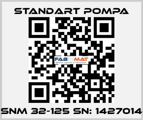 SNM 32-125 SN: 1427014 STANDART POMPA