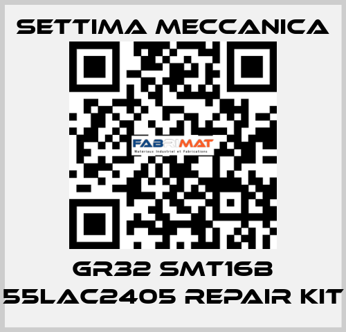 GR32 SMT16B 55LAC2405 repair kit Settima Meccanica