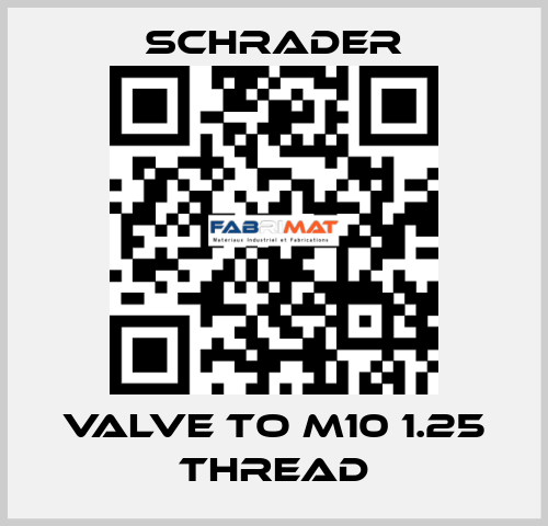 Valve to M10 1.25 Thread Schrader
