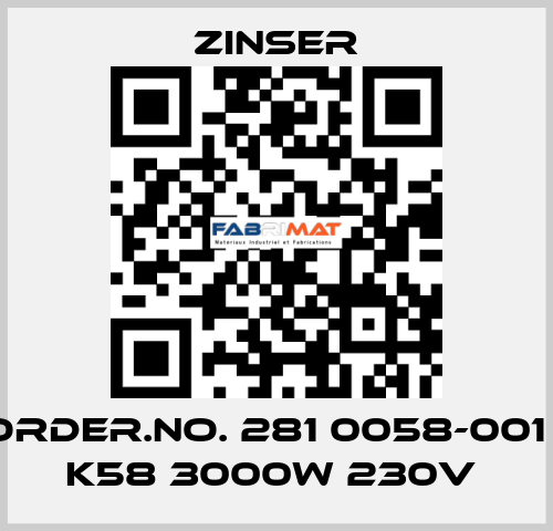 Order.No. 281 0058-001 / K58 3000W 230V  Zinser