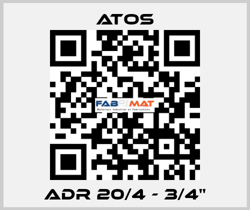 ADR 20/4 - 3/4'' Atos