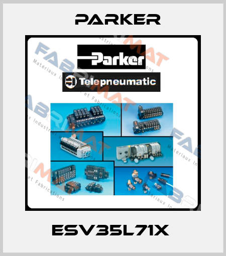 ESV35L71X  Parker