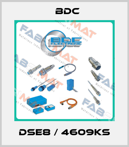 DSE8 / 4609KS BDC