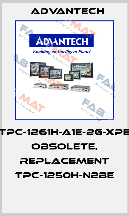 TPC-1261H-A1E-2G-XPE obsolete, replacement TPC-1250H-N2BE  Advantech