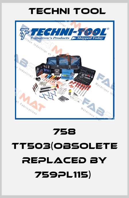 758 TT503(obsolete replaced by 759PL115)  Techni Tool