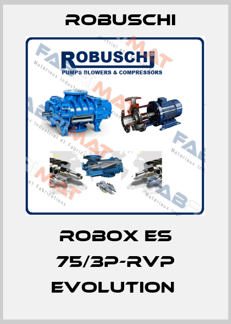 Robox ES 75/3P-RVP EVOLUTION  Robuschi