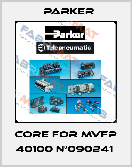 CORE for MVFP 40100 N°090241  Parker