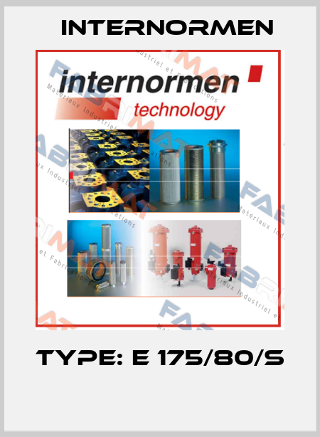 Type: E 175/80/S  Internormen