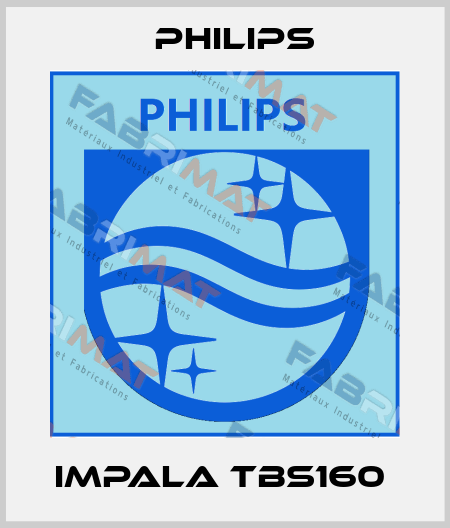 IMPALA TBS160  Philips