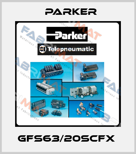 GFS63/20SCFX  Parker