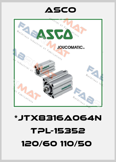 *JTX8316A064N TPL-15352 120/60 110/50  Asco