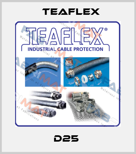 D25  Teaflex