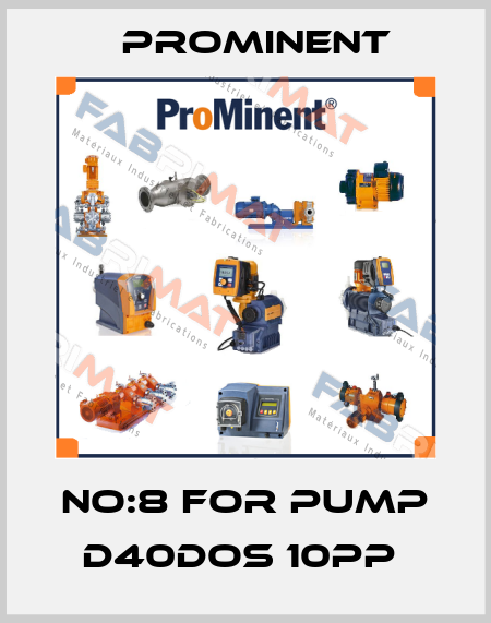 No:8 for Pump D40DOS 10PP  ProMinent