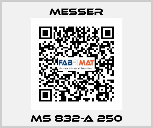 MS 832-A 250 Messer